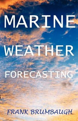 Marine Weather Forecasting Paperback Bristol Fashion Publications