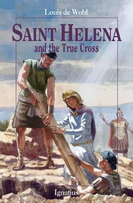 Paperback book titled "Saint Helena and the True Cross" by Ignatius Press, featuring a cover with historic religious imagery.