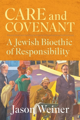 Care and Covenant: A Jewish Bioethic of Responsibility Paperback Georgetown University Press