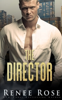 The Director Paperback Renee Rose Romance
