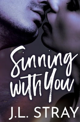 Sinning with You Paperback J.L. Stray