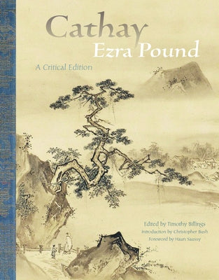 Cathay: A Critical Edition Paperback Fordham University Press