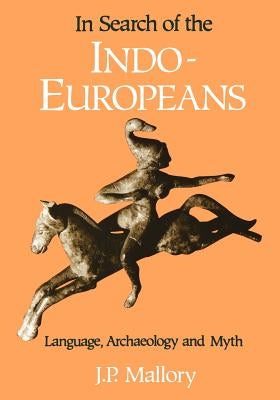 In Search of the Indo-Europeans Thames & Hudson