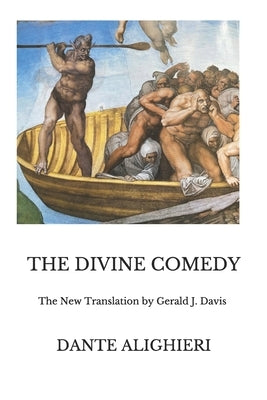 The Divine Comedy: The New Translation by Gerald J. Davis Paperback Independently Published
