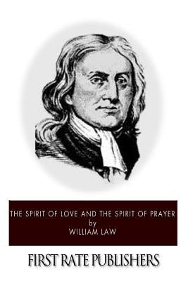 The Spirit of Love and The Spirit of Prayer Paperback Createspace Independent Publishing Platform