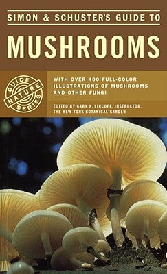 Simon & Schuster's Guide to Mushrooms Touchstone Books