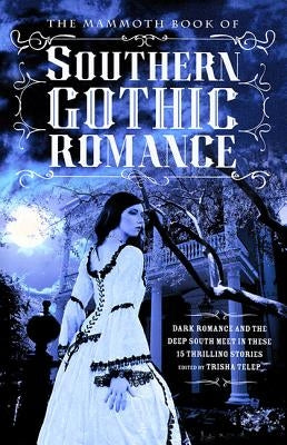 The Mammoth Book of Southern Gothic Romance Paperback Running Press Adult