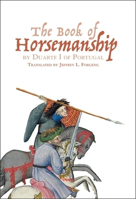 The Book of Horsemanship by Duarte I of Portugal Paperback Boydell Press