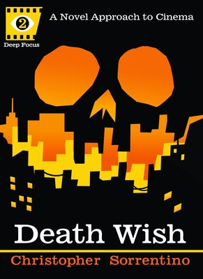 Death Wish: A Novel Approach to Cinema Paperback Catapult