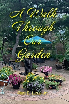 A Walk Through Our Garden Paperback Burkhart Books
