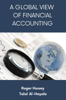 A Global View of Financial Accounting by Hussey, Roger