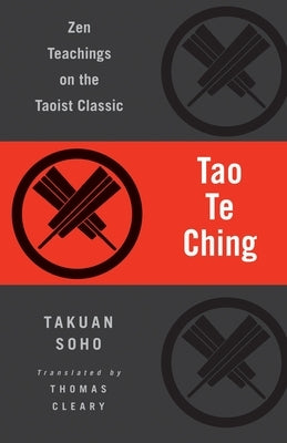 Tao Te Ching: Zen Teachings on the Taoist Classic Paperback Shambhala