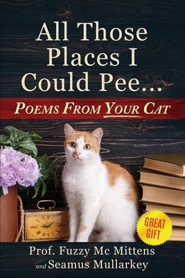 All Those Places I Could Pee Paperback Plain Scribes Press