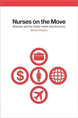 Nurses on the Move: Migration and the Global Health Care Economy Paperback ILR Press