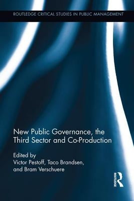 New Public Governance, the Third Sector, and Co-Production Paperback Routledge
