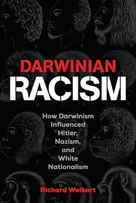 Darwinian Racism: How Darwinism Influenced Hitler, Nazism, and White Nationalism Paperback Discovery Institute