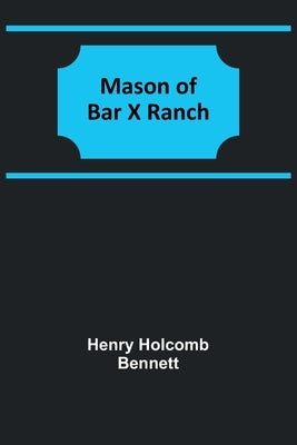 Mason of Bar X Ranch Paperback Alpha Edition