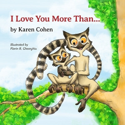 I Love You More Than . . .: parent child heartwarming bond of endless love Paperback Independently Published