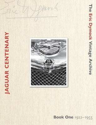 Jaguar Centenary: Book One 1922-1955 Paperback Dove Publishing