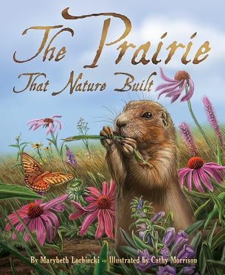 The Prairie That Nature Built Paperback Dawn Publications (CA)