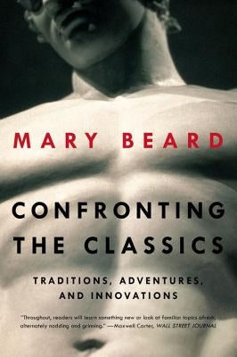 Paperback of "Confronting the Classics" by Liveright Publishing, featuring a cover with literary artwork and title text.