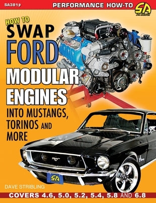 How to Swap Ford Modular Engines into Mustangs, Torinos and More Cartech