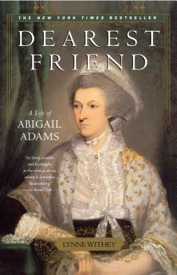 Paperback of Dearest Friend: A Life of Abigail Adams by Touchstone Books, showing the book cover with title and author.