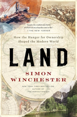 Land: How the Hunger for Ownership Shaped the Modern World Paperback Harper Perennial