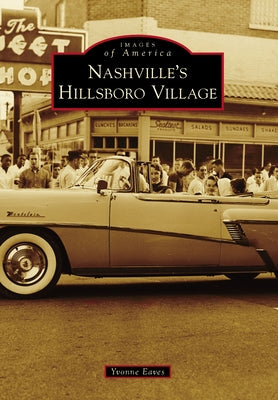Nashville's Hillsboro Village Paperback Arcadia Publishing (SC)