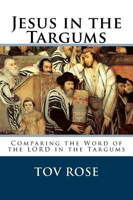 Jesus in the Targums Paperback Createspace Independent Publishing Platform