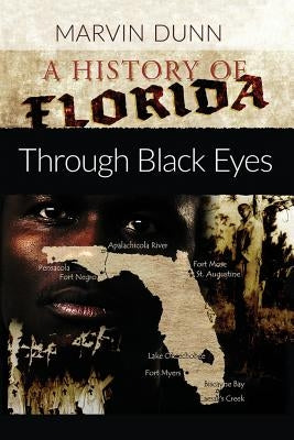 A History of Florida: Through Black Eyes Paperback Createspace Independent Publishing Platform