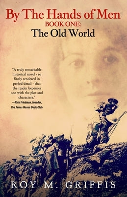 By the Hands of Men: Book One: The Old World Paperback Createspace Independent Publishing Platform