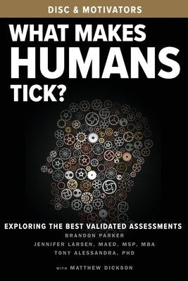 What Makes Humans Tick?: Exploring the Best Validated Assessments Paperback Indie Books International