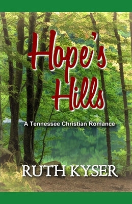 Hope's Hills: A Tennessee Christian Romance Paperback Independently Published