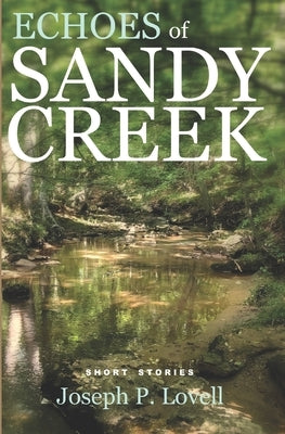 Echoes of Sandy Creek: Short Stories Paperback Independently Published