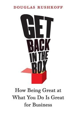 Get Back in the Box: How Being Great at What You Do Is Great for Business Paperback Harper Business