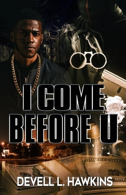 I Come Before U Paperback Independently Published
