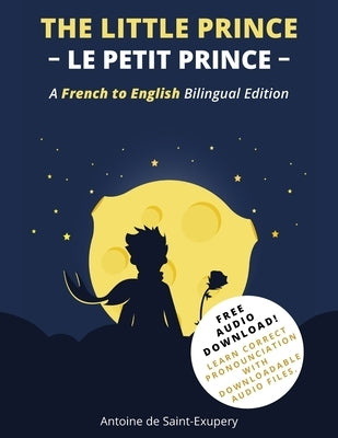 The Little Prince (Le Petit Prince): A French-English Bilingual Edition Paperback Talk in French