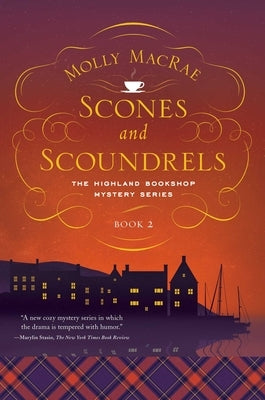 Scones and Scoundrels: The Highland Bookshop Mystery Series: Book 2 Pegasus Crime