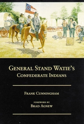 General Stand Watie's Confederate Indians Paperback University of Oklahoma Press