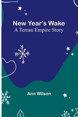 New Year's Wake; A Terran Empire story Paperback Alpha Edition