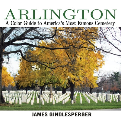 Arlington: A Color Guide to America's Most Famous Cemetery Paperback Blair