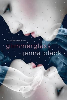 Glimmerglass: A Faeriewalker Novel Paperback St. Martin's Griffin