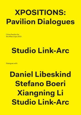 Xpositions: The Pavilion Dialogues by Lu, Yichen
