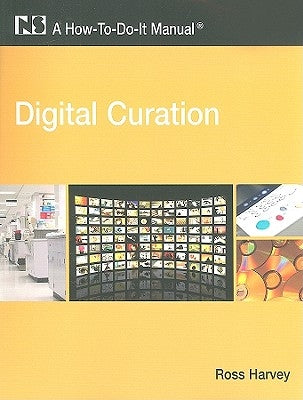 Digital Curation Paperback Neal-Schuman Publishers