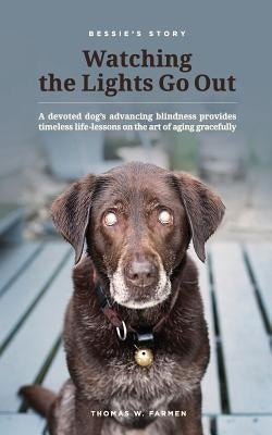 Bessie's Story - Watching the Lights Go Out Paperback Bessie's Story, LLC