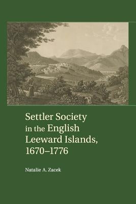 Paperback of Settler Society in the English Leeward Islands, 1670-1776 by Cambridge University Press, showing the book cover and title.