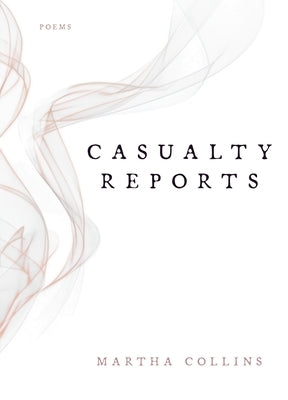 Casualty Reports: Poems Paperback University of Pittsburgh Press