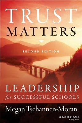 Trust Matters: Leadership for Successful Schools Paperback Jossey-Bass