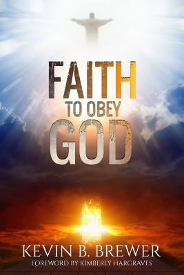 Faith To Obey God Paperback Rejoice Essential Publishing